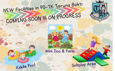 NEW facilities in KB & TK Taruna Bakti, coming soon…on progress